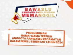 Pengumuman Nama-Nama Terpilih Anggota Panwaslu Kecamatan Dalam Pemilu Serentak Tahun 2024